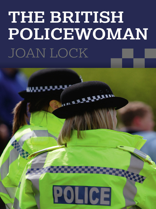 Title details for The British Policewoman by Joan Lock - Available